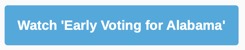Watch &#39;Early Voting for Alabama&#39;